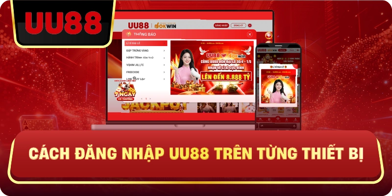 Cách Đăng Nhập UU88 Trên Từng Thiết Bị
