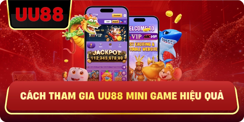 Cách Tham Gia UU88 MINI GAME Hiệu Quả